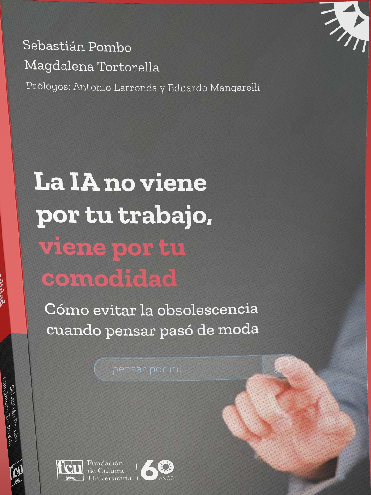 Tapa del libro La IA no viene por tu trabajo, viene por tu comodidad